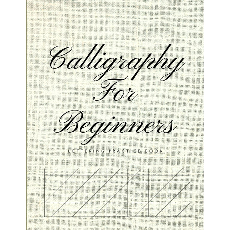 Calligraphy for Beginners Lettering Practice Book : Graph Paper