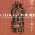 thumbnail image 1 of Calligraphy Bible : A Complete Guide to More Than 100 Essential Projects and Techniques (Paperback), 1 of 1