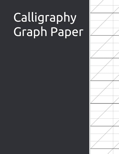 Calligraphy Graph Paper: Calligraphy Lettering Practice Sheets Adults ...