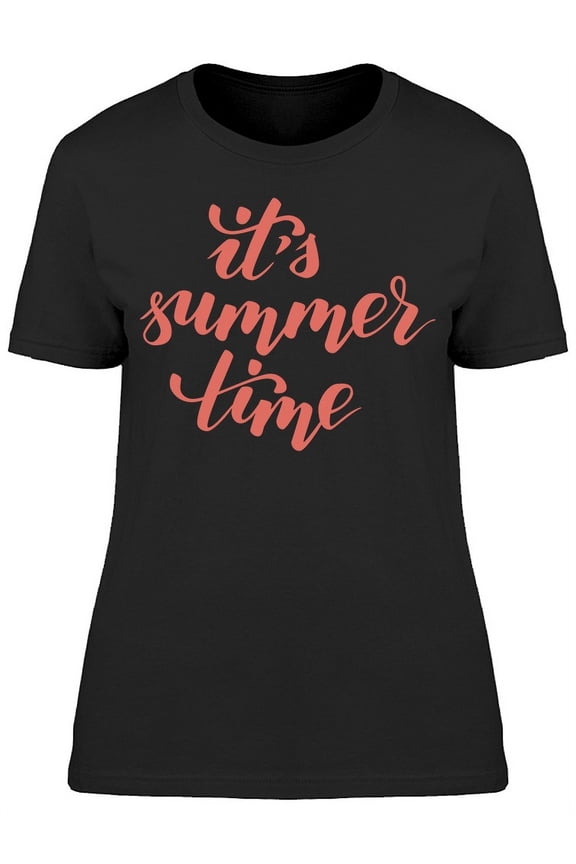 Calligraphy Its Summer Time T-Shirt Women -Image by Shutterstock, Female x-Large