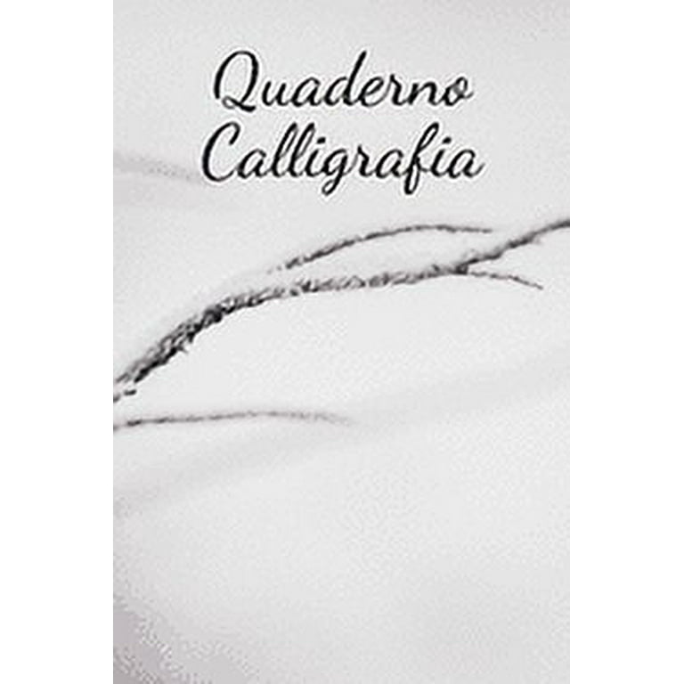 Calligraphy and Lettering: Quaderno Calligrafia : Quaderno