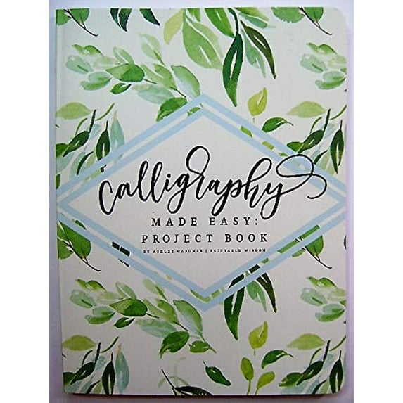 Pre-Owned Calligraphy Made Easy Project Book by Ashley Gardner (Paperback)