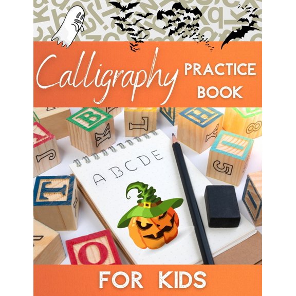 Calligraphy Practice Book For Kids: Cute Activity Workbook For Beginners, Every Letter Has Halloween Picture, Learn Alphabet And Have Fun !