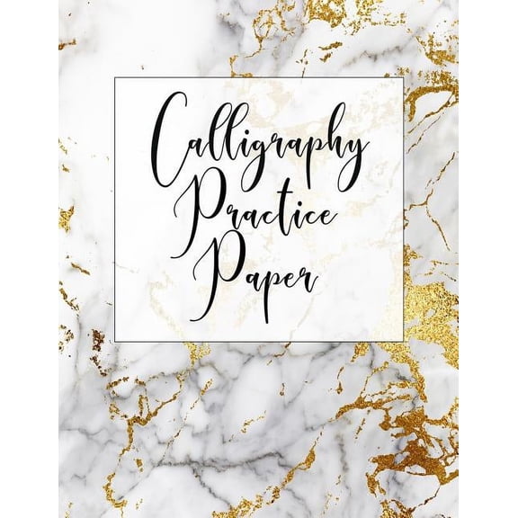 Calligraphy Practice Paper: Calligraphy Practice Book: Slanted Grid Calligraphy Paper for Beginners and Experts; Pointed Pen or Brush Pen Lettering Workbook (8.5x11 inches, 100 pages) (Paperback)
