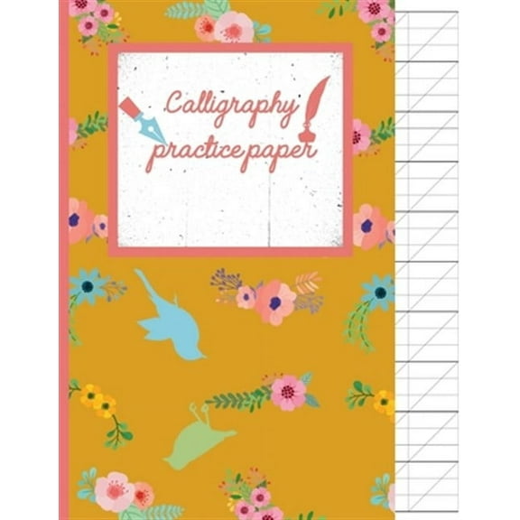 Calligraphy Practice paper: Birds & Flowers floral hand writing workbook for adults & kids 120 pages of practice sheets to write in (8.5x11 Inch).