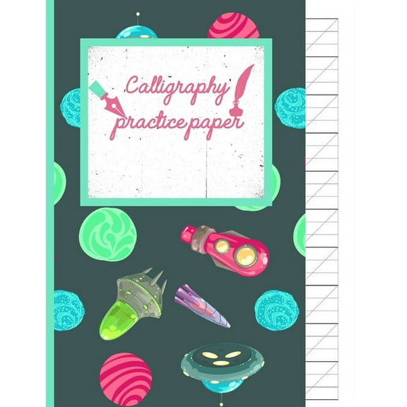 Calligraphy Practice paper: Gifts for space lovers; cute & elegant Oracle Space UFO hand writing workbook with practice sheets for adults & kids to write in. (Paperback)