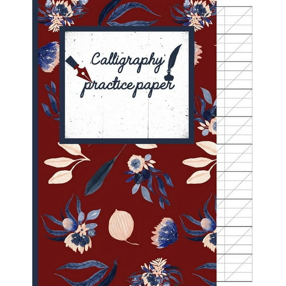Calligraphy Practice paper: Navy Floral hand writing workbook for adults & kids 120 pages of practice sheets to write in (8.5x11 Inch). (Paperback)