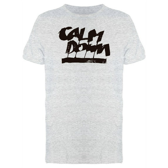 Calligraphy Quote Calm Down Tee Men's -Image by Shutterstock