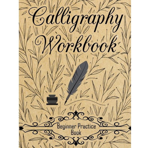Calligraphy Workbook (Beginner Practice Book): Beginner Practice Workbook 4 Paper Type Line (Paperback) by Creative Calligraphy Prac