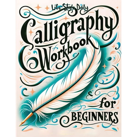 Calligraphy Workbooks: Simple And Modern Handwriting, (Paperback)