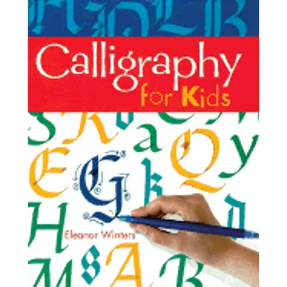 Calligraphy for Kids (Hardcover) by Eleanor Winters