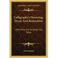 thumbnail image 1 of Calligraphy's Flowering, Decay And Restoration: With Hints For Its Wider Use Today, (Paperback), 1 of 1