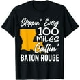Callin' Baton Rouge Music Concert Funny Tee For Women Men TShirt