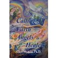 thumbnail image 1 of Calling All Earth Angels & Healers, (Paperback), 1 of 1