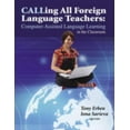 thumbnail image 1 of Pre-Owned Calling All Foreign Language Teachers: Computer-Assisted Language Learning in the Classroom (Paperback) 159667069X 9781596670693, 1 of 1