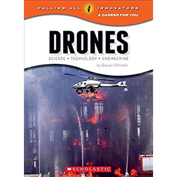 Pre-Owned Drones: Science, Technology, and Engineering Calling All Innovators: A Career for You Library Binding Steven Otfinoski