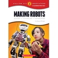 thumbnail image 1 of Calling All Innovators: A Career for You Making Robots: Science, Technology, and Engineering (Calling All Innovators: A Career for You), (Paperback), 1 of 1