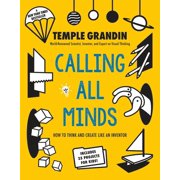 Calling All Minds How to Think and Create Like an Inventor, Paperback