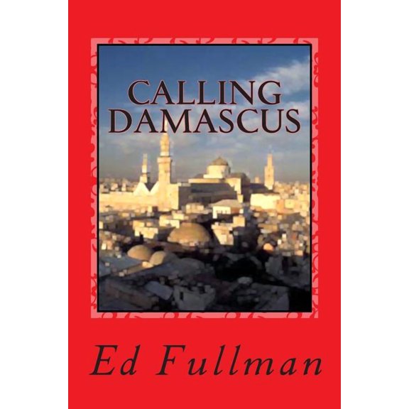 Calling Damascus (Paperback)