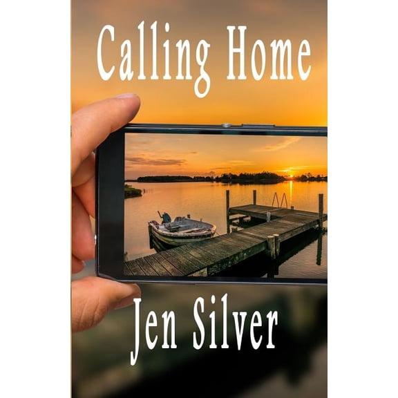 Calling Home Paperback 1988549582 9781988549583 Jen Silver