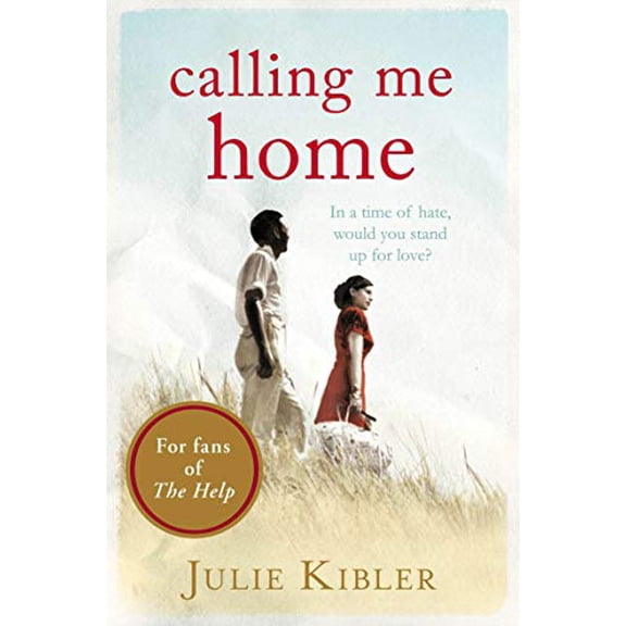 Calling Me Home (Paperback) by Julie Kibler