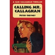 Calling Mr. Callaghan A Slim Callaghan Thriller, Paperback