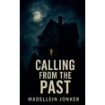 thumbnail image 1 of Calling from the Past Calling from the Past, Book 1, (Paperback), 1 of 1