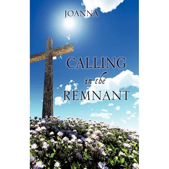 Calling in the Remnant, (Paperback)