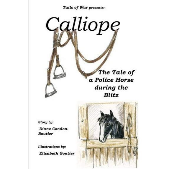 Pre-Owned Calliope: The Tale of a Police Horse in WWII Paperback