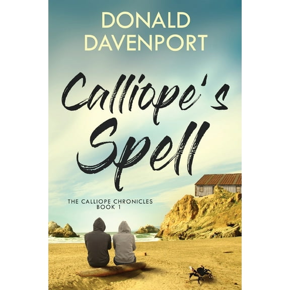 The Calliope Chronicles Calliope's Spell, Book 1, (Paperback)