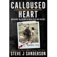 thumbnail image 1 of Calloused Heart: Navigating the Balance between Faith and Violence, 1 of 1