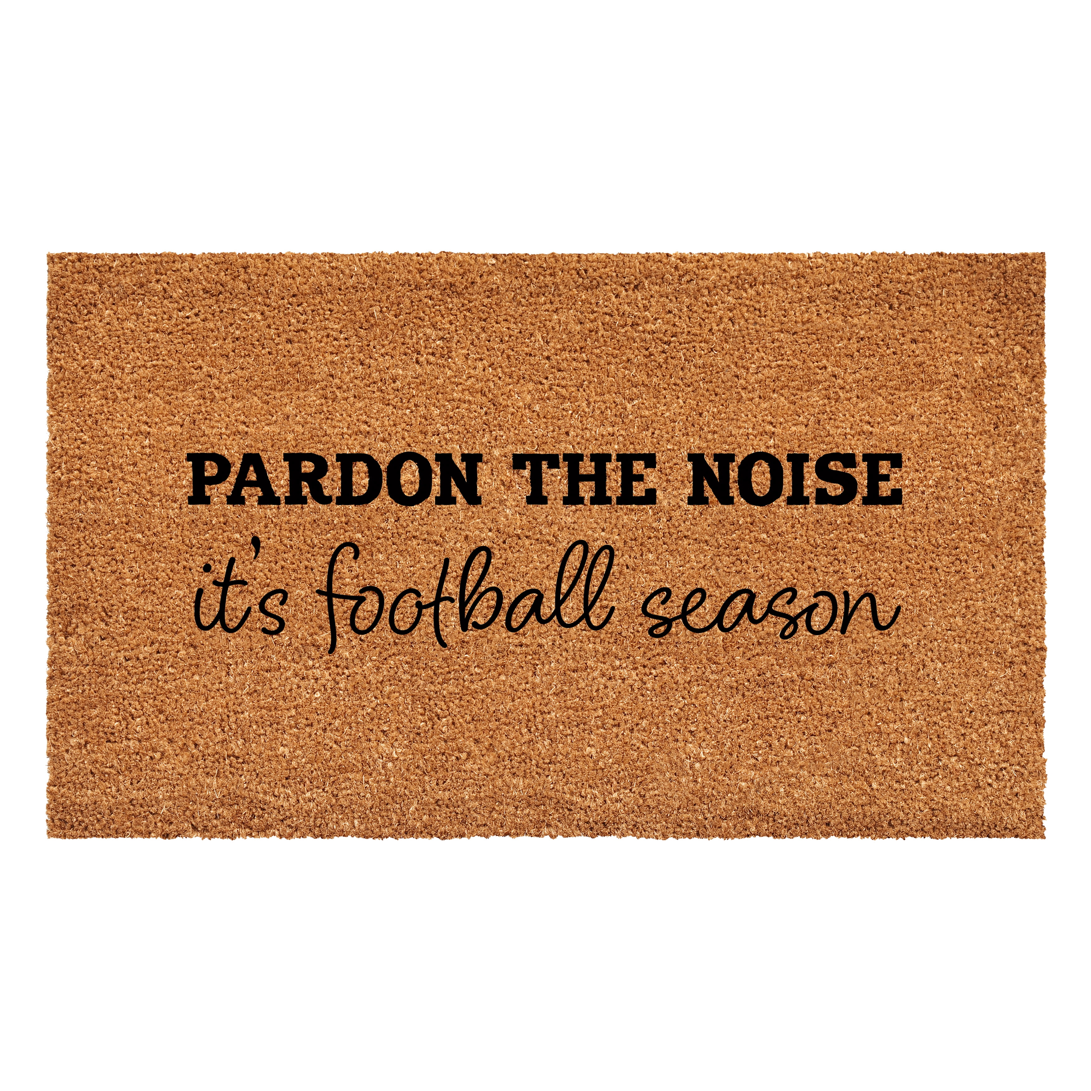 Calloway Mills 111761729 Pardon the Noise It's Football Season Doormat 17" x 29"