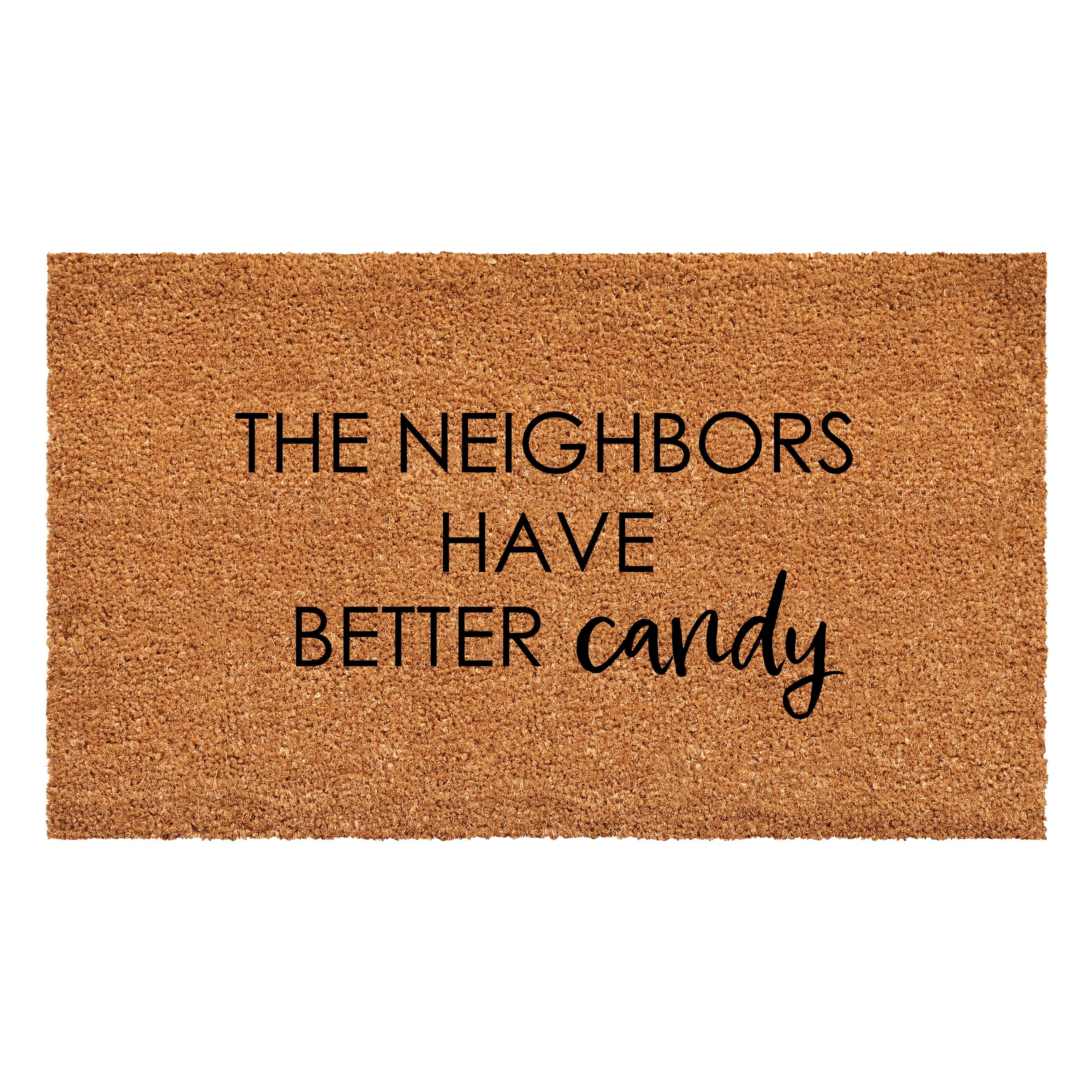 Calloway Mills 111882436 The Neighbors have better Candy 24" x 36"