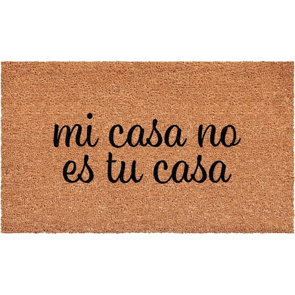 Calloway Mills 113431729 Mi Casa No Es Tu Casa Spanish Doormat 17" x 29"