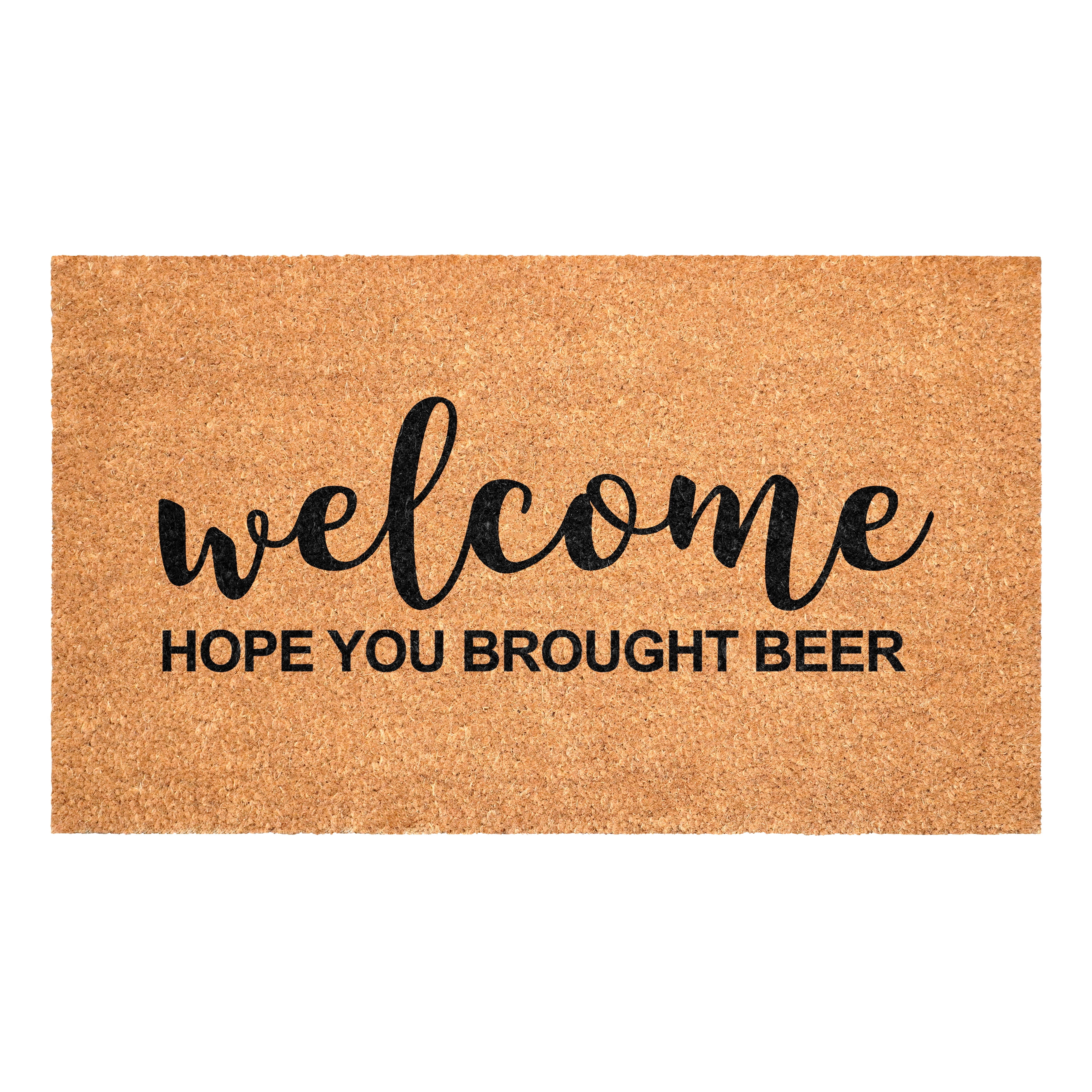 Calloway Mills 117861729 Welcome Hope You Brought Beer Doormat, 17" x 29"
