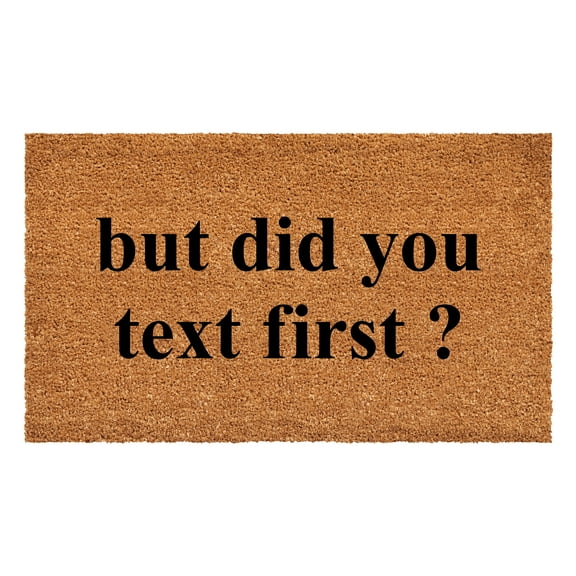 Calloway Mills 108711729 17 x 29 in. Did You Text First Doormat - Natural & Black
