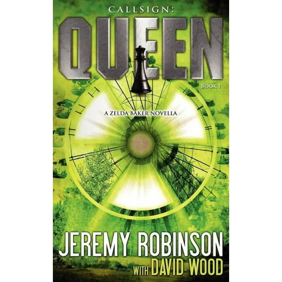 Callsign: Queen - Book I (a Zelda Baker - Chess Team Novella)