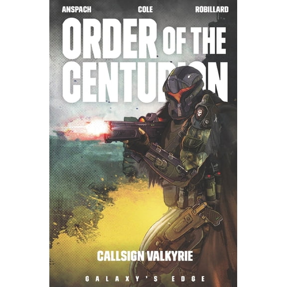 Order of the Centurion (Galaxy's Ed Callsign Valkyrie, Book 6, (Paperback)