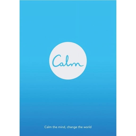 Calm : Calm the Mind. Change the World