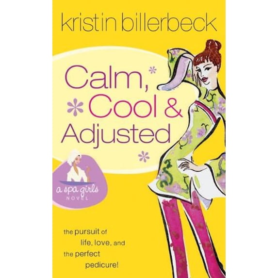 Pre-Owned Calm, Cool & Adjusted (Spa Girls Series #3) (Paperback) 1591453305 9781591453307