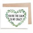 thumbnail image 1 of You're the Calm to My Crazy Greeting Card – Heart Wreath Design – Blank Inside, Envelope Included – Perfect for Romantic Gifts, Anniversaries, or Just Because, 1 of 2