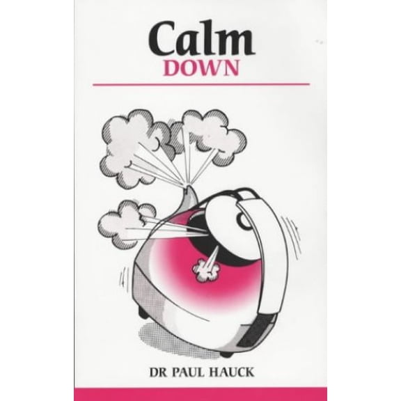 Pre-Owned Calm Down - How to Control Frustration and Anger (Paperback) 0859693198 9780859693196