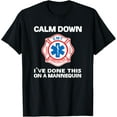 thumbnail image 1 of Calm Down I've Done This On A Mannequin funny EMT gift gag T-Shirt, 1 of 4