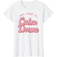 thumbnail image 1 of Calm Down Retro Style T-Shirt, 1 of 3