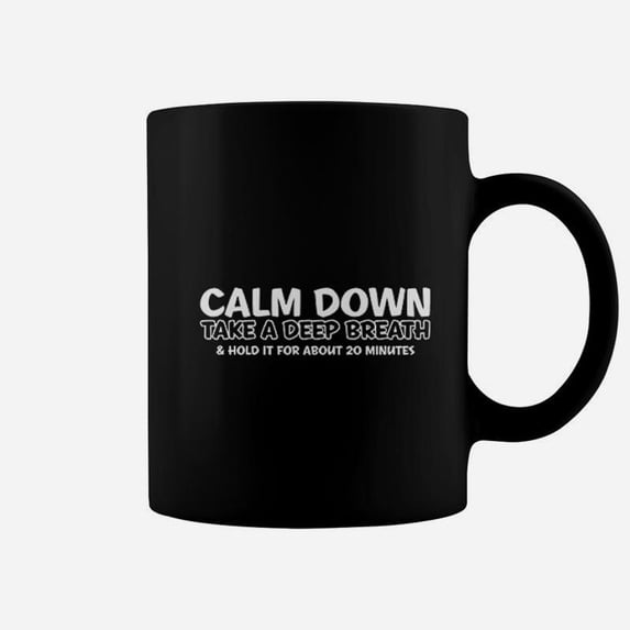 Calm Down Take A Deep Breath Graphic Coffee Mug - Walmart.com