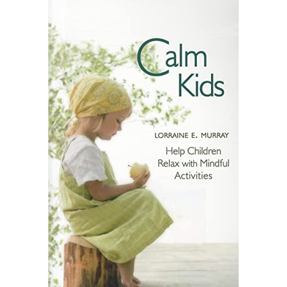 Pre-Owned Calm Kids: Help Children Relax with Mindful Activities (Paperback) 0863158625 9780863158629