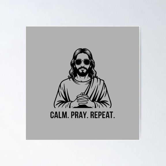 Calm Pray Repeat Poster, Poster Only