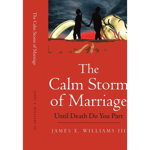 The Calm Storm of Marriage: Until Death Do You Part, (Hardcover)