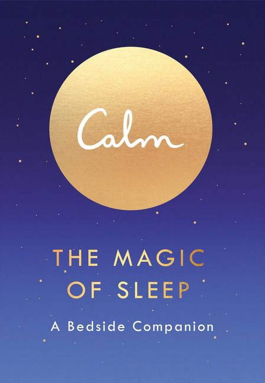 MICHAEL ACTON SMITH Calm: The Magic of Sleep: A Bedside Companion, (Paperback)