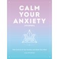 thumbnail image 1 of Pre-Owned Calm Your Anxiety Journal: Take Control of Your Anxiety and Quiet Your Mind (Hardcover) by Ms. Liza Kindred, 1 of 1